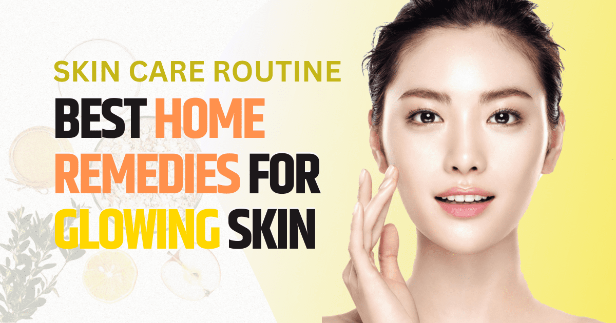 Home Remedies For Glowing Skin