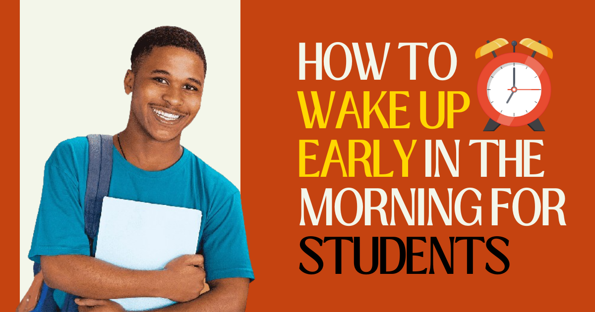 How To Get Up Early In The Morning For Students