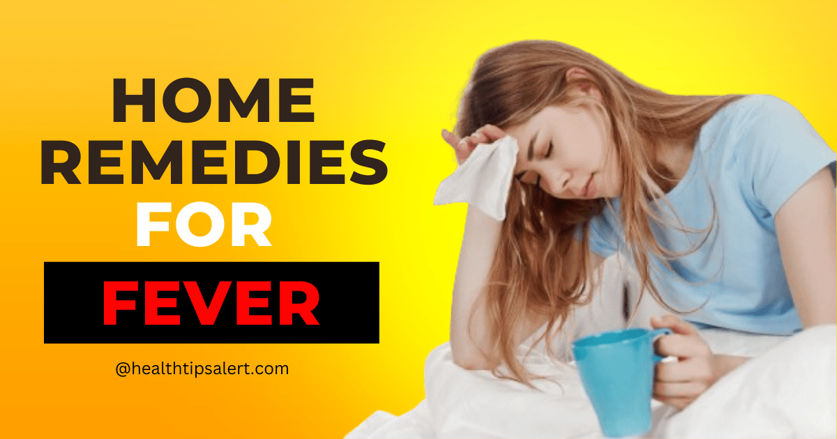 Home Remedies For Fever